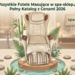 Wszystkie Fotele Masujące w spa-sklep.pl – Pełny Katalog z Cenami 2026