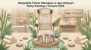 Katalog fotelów masujących spa-sklep.pl – Pełny katalog z cenami 2026